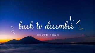 TAYLOR SWIFT - Back to december [SING COVER]