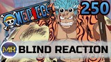One Piece Episode 250 Blind Reaction - I CAN'T BELIEVE THIS!!