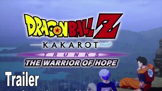 Dragon Ball Z Kakarot - Trunks The Warrior of Hope Reveal Trailer [HD 1080P]