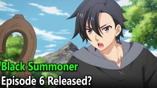 Black Summoner Episode 6 Release Date