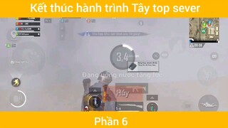 Kết thúc hành trình Tây top sever #6