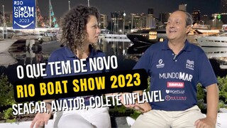 Rio Boat Show 2023   SEACAR, Motor AVATOR, Colete Inflável Ativa