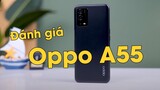 Đánh giá chi tiết Oppo A55 !!!