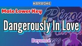 Dangerously In Love by Beyoncé (Karaoke : Male Lower Key)