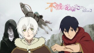 To your eternity S2  | AMV