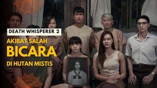 DEATH WHISPERER 2 | AKIBAT SALAH NGOMONG DI HUTAN MISTIS