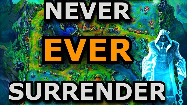 Why You Should NEVER Surrender - League of Legends