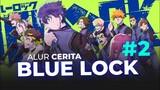 TIM Z BLUE LOCK | ALUR CERITA BLUE LOCK Part 2
