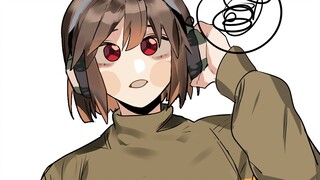 [Chữ viết tay Undertale] Chara bị thiểu năng trí tuệ khi đeo tai nghe