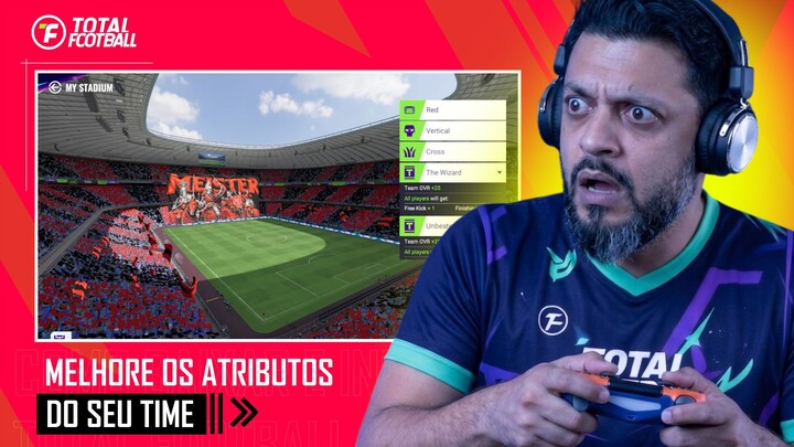 🎮⚽ APRENDA A MELHORAR OS ATRIBUTOS DO SEU TIME NO TOTAL FOOTBALL