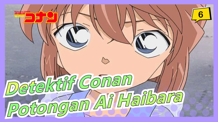 [Detektif Conan] Potongan Ai Haibara , EP341-347 (Bulan purnama/Penolakan perlindungan saksi)_6