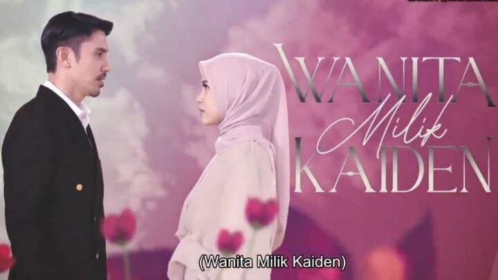 Wanita Milik Kaiden - Eps 7 film Malaysia seru