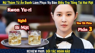 Review Phim: Nữ Thám Tử Ẩn Danh Làm Bồi Bàn Điều Tra Tổng Tài 2 Mặt | Đối Tác Hoàn Hảo P3 | Good Job