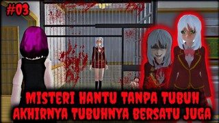 Misteri Hantu Tanpa Tubuh Part 3 - Sakura School Simulator