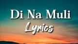 Di Na Muli -Itchyworms  (Lyrics)