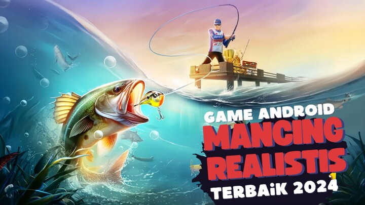 Rekomendasi Game memancing realistis terbaik 2024