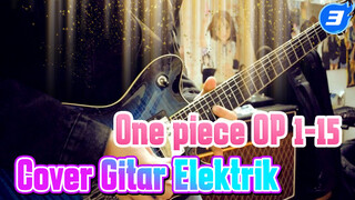 One Piece OP 1-15 Cover Gitar Elektrik_3
