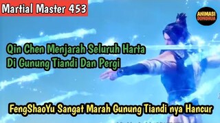 Martial Master 453 ‼️Qin Chen Menjarah Seluruh Gunung Tiandi Dan Pergi..Fengshaoyu Sangat Marah