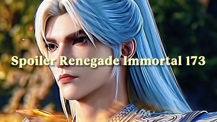 Renegade immortal 173 SPOILER WANG LIN KUASAI TEKNIK LANGKA