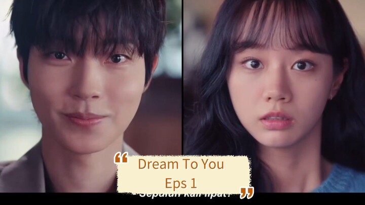 Dream To You Eps 1