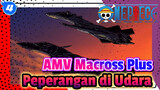 AMV Macross Plus
Peperangan di Udara_4