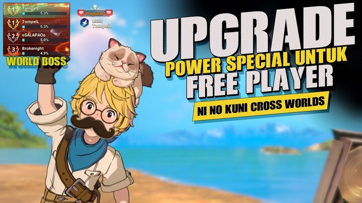[ Ni No Nuni Cross Worlds ] - "ULTIMATE GUIDE F2P" SEMUA SUMBER UPGRADE CP !!!