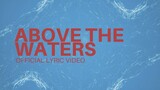 Feast Worship - Above The Waters - Official Lyric Video