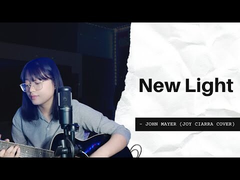 New Light - John Mayer (Cover) | joy ciarra