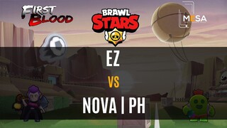 MeSA Brawl Stars First Blood: EZ Vs Nova | PH