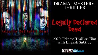 Legally Declared Dead (2020 Chinese Thriller Film)
