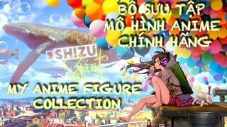 Bộ Sưu Tập Mô Hình Anime Chính Hãng Nhật Bản | My Scale Anime Figure Collection