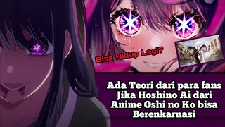 Ada Teori dari para fans Jika Hoshino Ai dari Anime Oshi no Ko bisa Berenkarnasi #VCreators