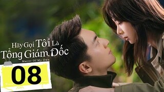 Hãy Gọi Tôi Là Tổng Giám Đốc - TẬP 8 Vietsub | Đàm Tùng Vận "CỰC TÌNH" vs Canh Tân xin |Asia Drama