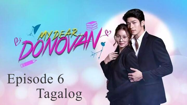 My Dear Donovan Episode 6 HD Tagalog Dubbed