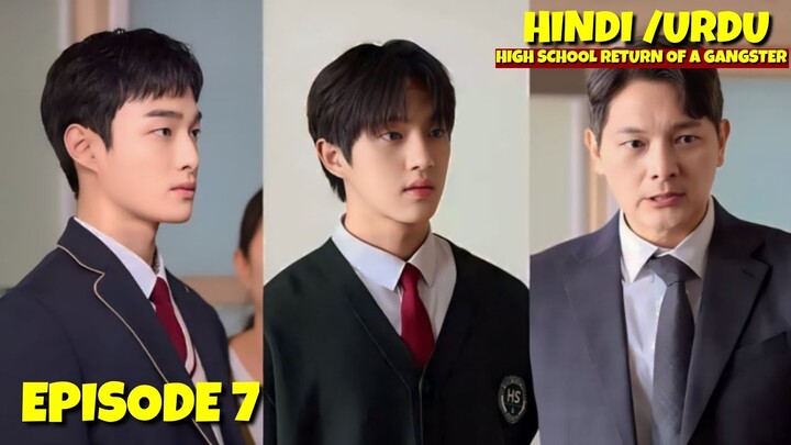 High school return of a gangster Episode 7 in hindi | korean drama explained in hindi