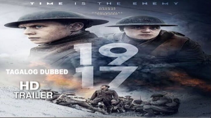 １９１７ƬIMΣ 𝐼𝓈 𝓉𝒽𝑒 ΣПΣMY | HDTRAILER | Tagalog Dubbed