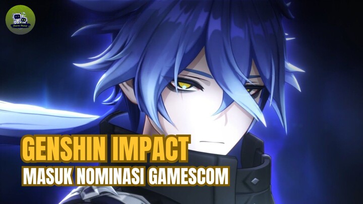 🔰 [NEWS GENSHIN] GENSHIN IMPACT KEMBALI BERJAYA? UPDATE NOMINASI GAMESCOM 2025‼️