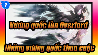 Vương quốc lùn Overlord|【Nhạc Anime 】Những vương quốc thua cuộc_1