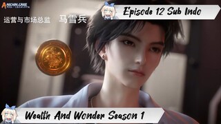 [ EPISODE 12 ] Wealth And Wonder - 1080p Super Duper HD Sub Indo