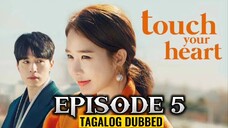 Touch Your Heart Episode 5 Tagalog