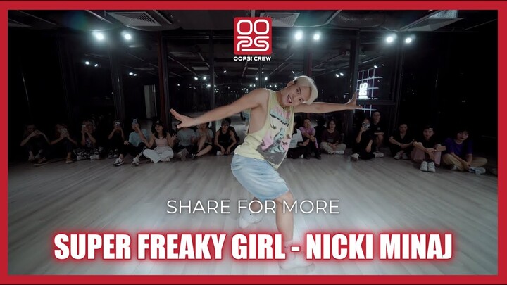 [WORKSHOP SHARE FOR MORE] SUPER FREAKY GIRL - NICKI MINAJ l Choreography by Soleck