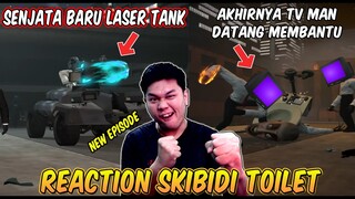 EPISODE BARU SKIBIDI TOILET! SENJATA BARU TANK LASER & TV MAN - Reaction SKIBIDI TOILET Part 4