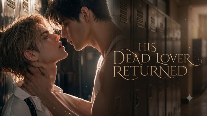 [🎬BL AI] 𝐇𝐈𝐒 𝐃𝐄𝐀𝐃 𝐋𝐎𝐕𝐄𝐑 𝐑𝐄𝐓𝐔𝐑𝐍𝐄𝐃 (indonesia subtitle)