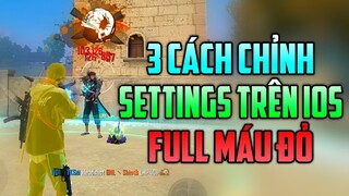 Free Fire - Tổng Hợp 3 Cách Chỉnh Setting Hay Nhất Giúp Kéo Tâm Auto Headshot Trên IOS