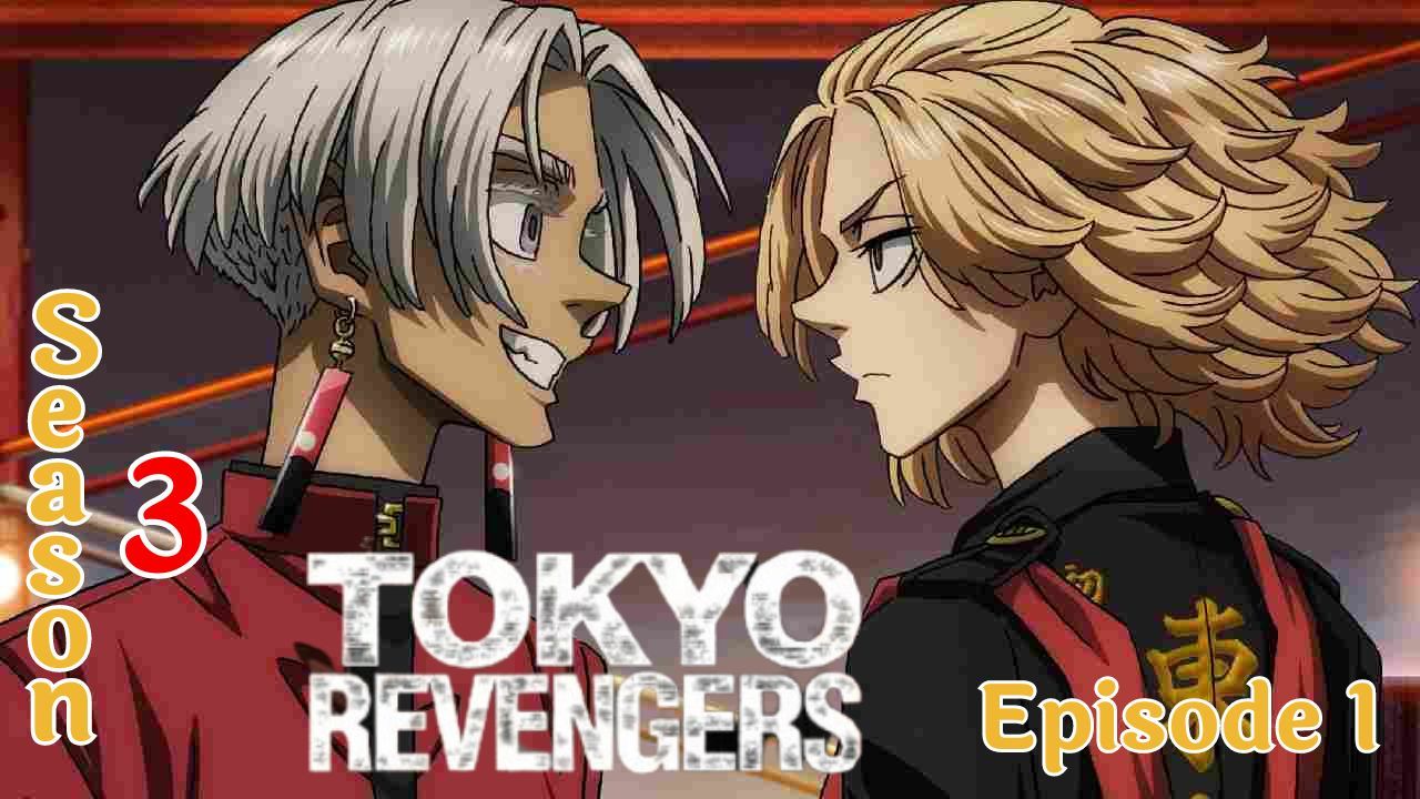 Tokyo Revengers 3 Temporada Dublado Ep 1