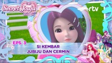 SECRET JOUJU : BIJOU OF STAR | Si Kembar Juni-Juli dan Cermin | Episode 3