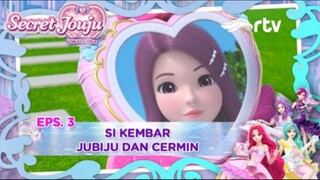 SECRET JOUJU : BIJOU OF STAR | Si Kembar Juni-Juli dan Cermin | Episode 3