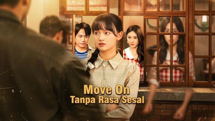 Move On Tanpa Rasa Sesal Full Bahasa Indonesia (MELO)