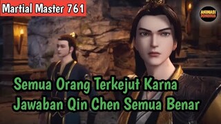 Martial Master 761 ‼️Semua Orang Terkejut Karna Jawaban Qin Chen Semuanya Benar