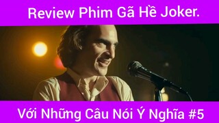 Review Phim Gã Hề Joker Với Những Câu Nói Ý Nghĩa phần 5